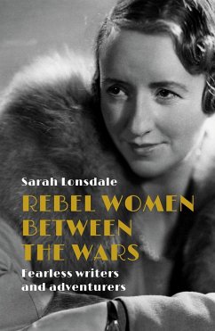 Rebel women between the wars - Lonsdale, Sarah