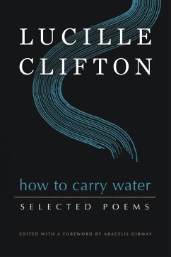 How to Carry Water: Selected Poems of Lucille Clifton - Clifton, Lucille