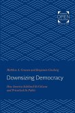 Downsizing Democracy