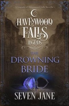 The Drowning Bride - Havenwood Falls Collective