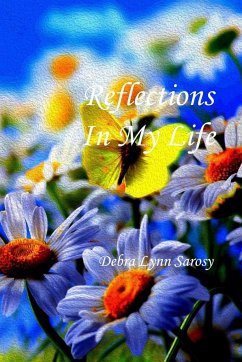 Reflections of My Life - Sarosy, Debra