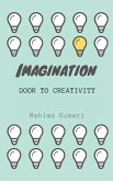 Imagination: door to creativity: A journey of poems