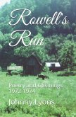 Rowell's Run: Poetry and Gleanings 1972-1974
