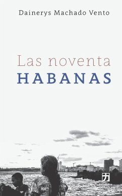 Las noventa Habanas - Machado Vento, Dainerys