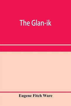The glan-ik; a trade language based upon the English, and upon modern improvements in shorthand, typewriting and printing - Fitch Ware, Eugene