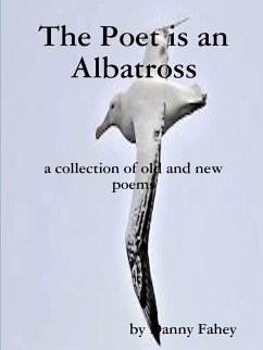 The Poet is an Albatross - Fahey, Danny