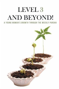 Level Three and Beyond: A Young Woman's Growth Through the Weekly Parsha - Hirsch, Chaim