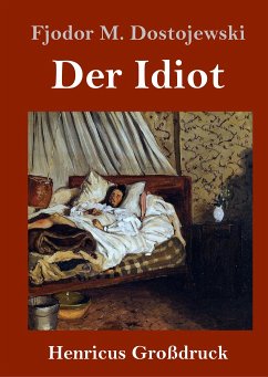Der Idiot (Großdruck) - Dostojewski, Fjodor M.