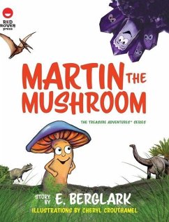 Martin the Mushroom - Berglark, E