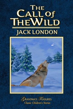 THE CALL OF THE WILD - London, Jack; Treasures, Grandma'S