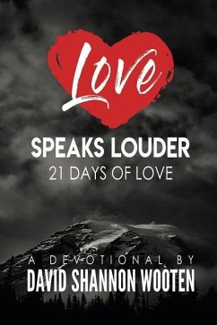 Love Speaks Louder: 21 Days of Love - Wooten, David Shannon