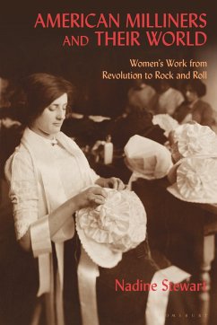 American Milliners and Their World - Stewart, Nadine