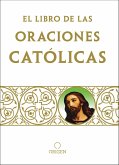 Libro de Oraciones Católicas / The Book of Catholic Prayers