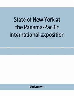 State of New York at the Panama-Pacific international exposition, San Francisco, California, February twentieth to December fourth, 1915 - Unknown