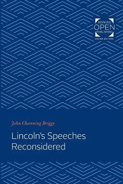 Lincoln's Speeches Reconsidered - Briggs, John Channing