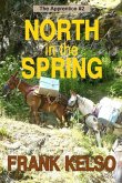 North in the Spring: Coming-of-Age Adventure