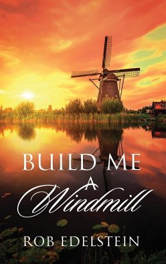 Build Me A Windmill - Edelstein, Rob