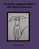 The Italian Greyhound Who is NOT Afraid of the Dark