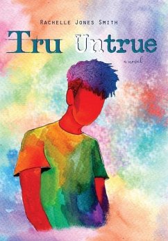 Tru Untrue - Jones Smith, Rachelle