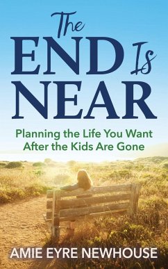 The End is Near - Newhouse, Amie Eyre