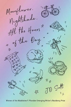 Moonflower, Nightshade, All the Hours of the Day: Stories - Scott, Jd