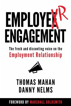 Employer Engagement: The Fresh and Dissenting Voice on the Employment Relationship - Mahan, Thomas; Nelms, Danny