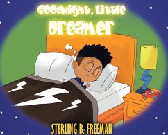 Goodnight, Little Dreamer - Freeman, Sterling B