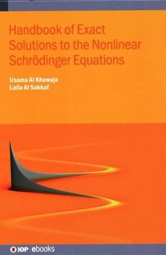 Handbook of Exact Solutions to the Nonlinear Schrödinger Equations - Al Khawaja, Usama; Al Sakkaf, Laila