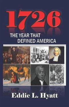 1726: The Year that Defined America - Hyatt, Eddie L.