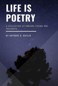 Life is Poetry - Butler, Anthony