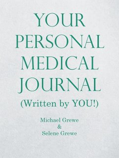 Your Personal Medical Journal - Grewe, Michael; Grewe, Selene