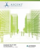 Autodesk Revit 2020 for Project Managers (Imperial Units): Autodesk Authorized Publisher