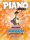 Piano Heroes: Mission Success Sight Reading Activity Book