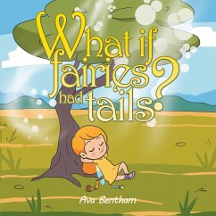 What If Fairies Had Tails? - Bentham, Ava