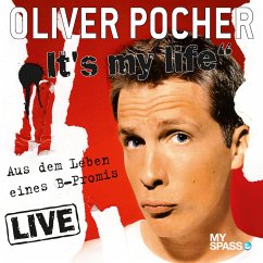 Oliver Pocher Live - It's My Life (aus dem Leben eines B-Promis) (MP3-Download) - Pocher, Oliver