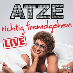 Atze Schröder Live - Richtig fremdgehen (MP3-Download) - Schröder, Atze