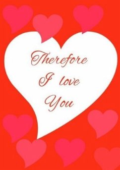 Therefore I love you - Journal notebook / gift book with numbered pages and table of contents - Writing, Enjoy