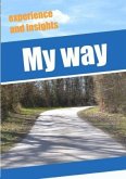 My way - experience and insights - Journal notebook / gift book with numbered pages and table of contents