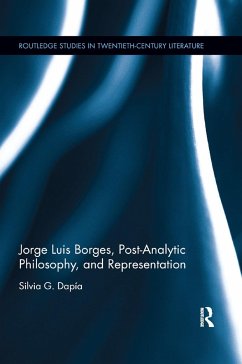 Jorge Luis Borges, Post-Analytic Philosophy, and Representation - Dapía, Silvia G