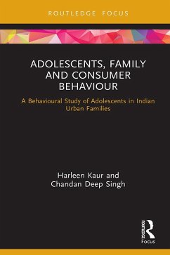 Adolescents, Family and Consumer Behaviour - Kaur, Harleen; Singh, Chandan Deep