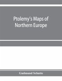 Ptolemy's maps of northern Europe, a reconstruction of the prototypes