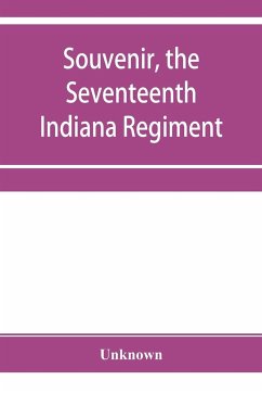 Souvenir, the Seventeenth Indiana Regiment - Unknown