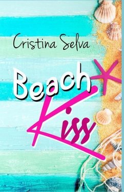 Beach Kiss: Un verano alucinante - Selva, Cristina