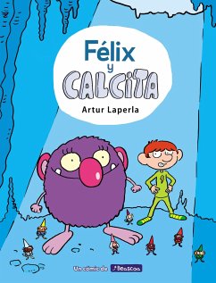 Félix Y Calcita / Felix and Calcita - Laperla, Artur