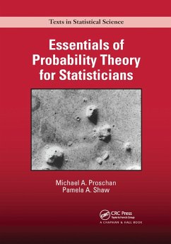 Essentials of Probability Theory for Statisticians - Proschan, Michael A; Shaw, Pamela A