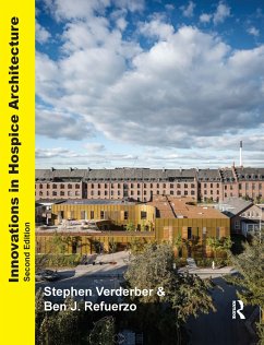 Innovations in Hospice Architecture - Verderber, Stephen (University of Toronto, Canada); Refuerzo, Ben J. (University of California, USA)