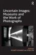 Uncertain Images: Museums and the Work... - Bild 1