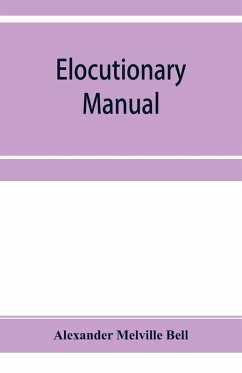 Elocutionary manual - Melville Bell, Alexander