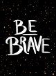 Be Brave - Bild 1