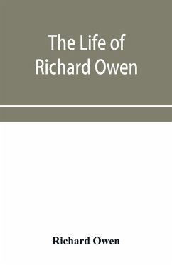 The life of Richard Owen - Owen, Richard